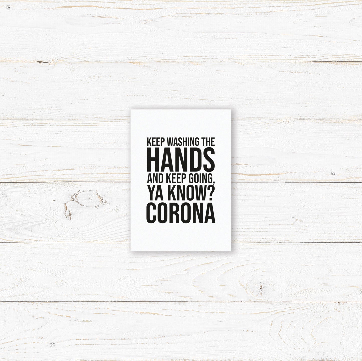 Keep Washing The Hands Print. Gemma Collins Quote. Tik Tok Prints. Lockdown Prints. Living Room, Kitchen, Bedroom Prints. Funny Prints.