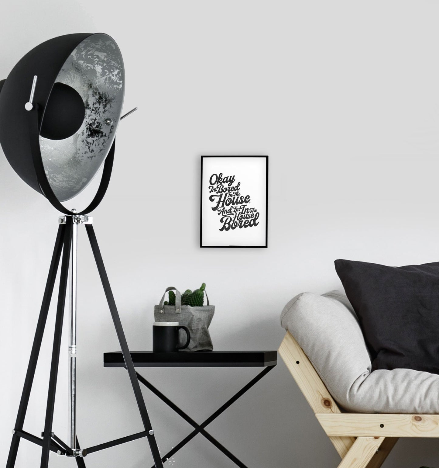 Bored In The House Print. Tik Tok Prints. Lockdown Prints. Living Room, Kitchen, Bedroom Prints. Funny Prints.