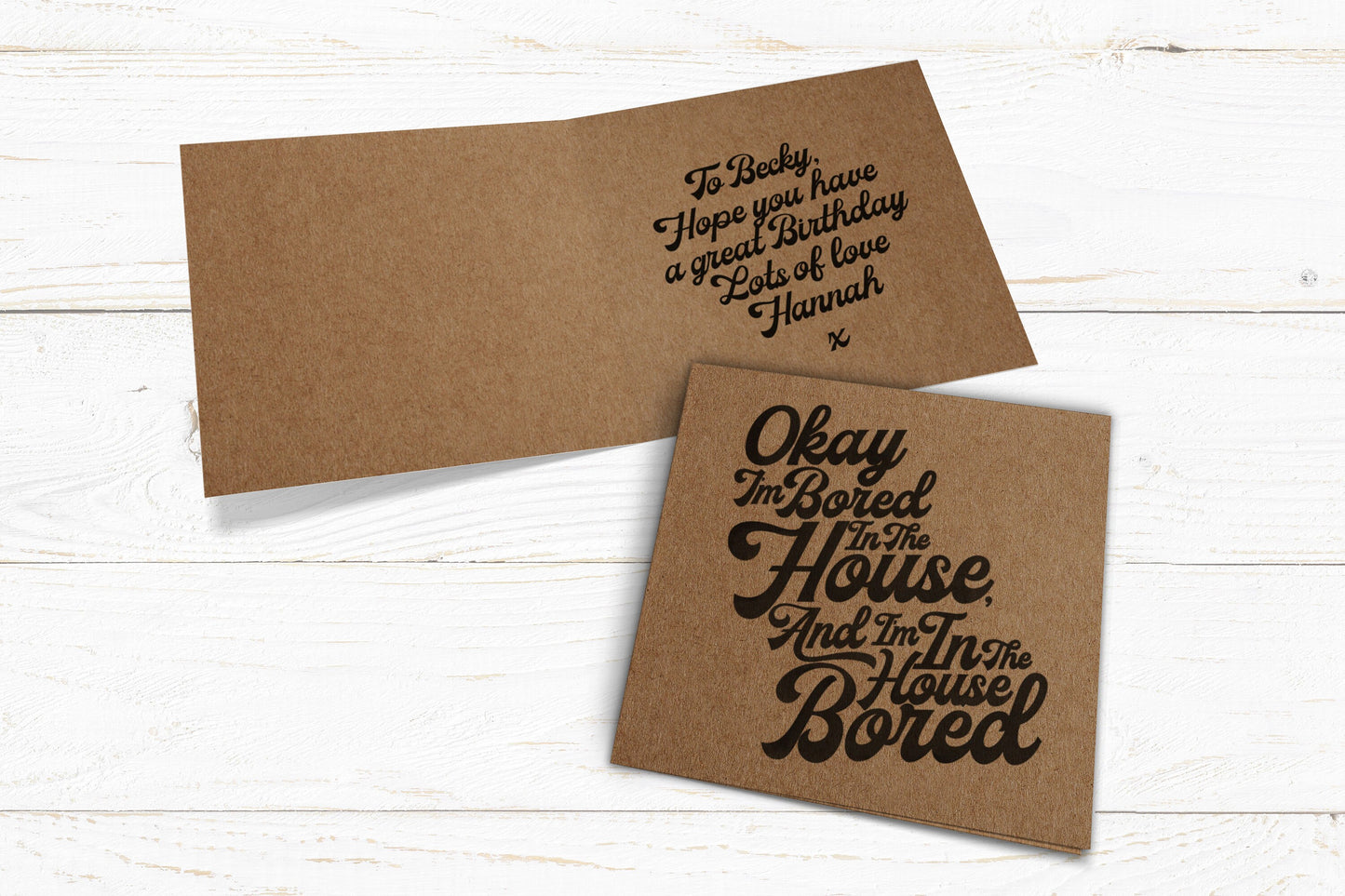 Bored In The House Card. Tik Tok Cards. Funny Birthday Cards. Meme Cards. Recycled Kraft or White Card. Send Direct Option.