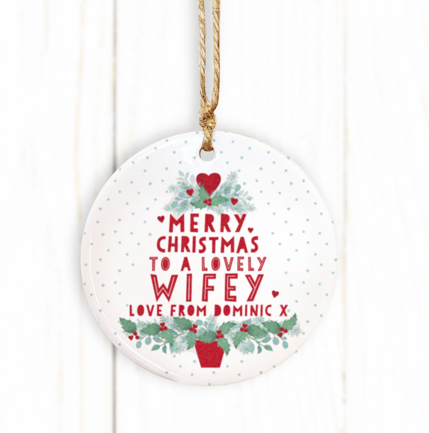 Merry Christmas Tree Ceramic Decoration. Personalise for Dad, Grandad, Mum, Mummy, Grandma, Uncle, Auntie, Wife etc.Personalised Tree Bauble