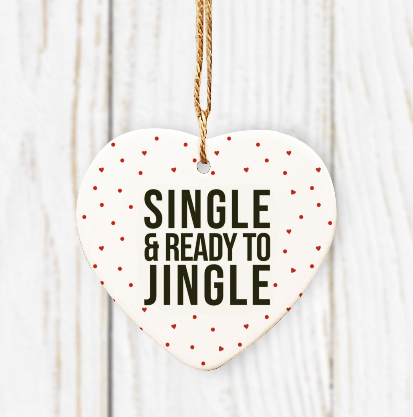 Single & Ready To Jingle Heart Tree Decoration. Funny Christmas Decoration. Lockdown Christmas. Christmas Ornament. Personalised Tree Bauble