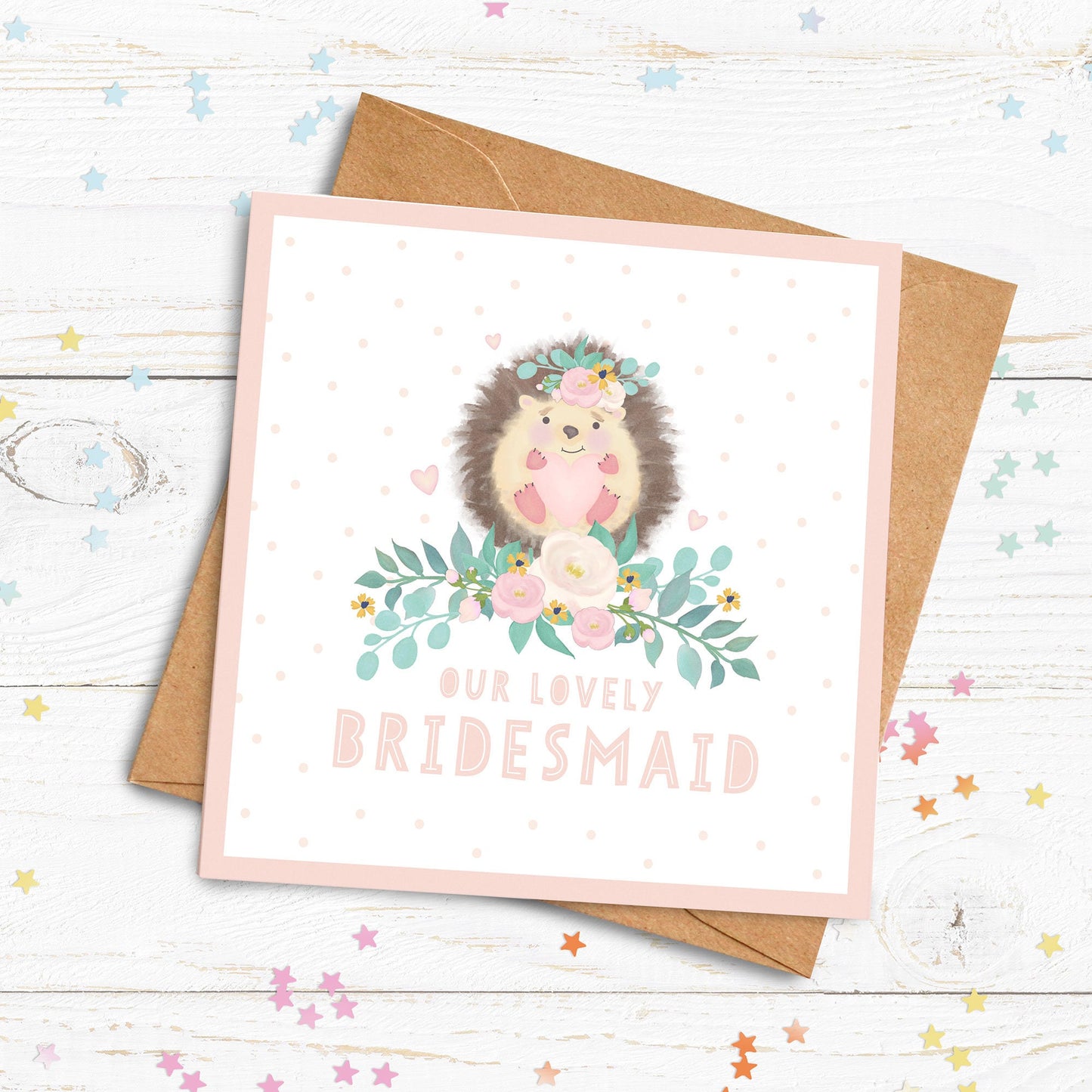 Our Lovely Bridesmaid Hedgehog Personalised Card. Maid of Honour, Flower Girl, Ring Bearer, Mother of the Bride/Groom.Send Direct Option.