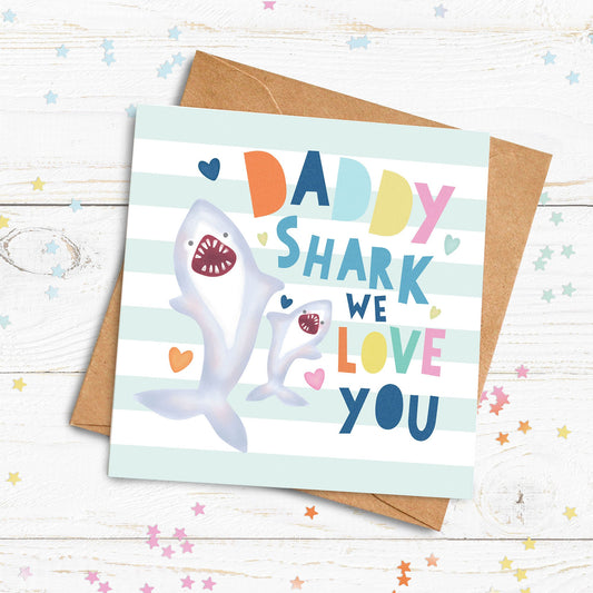 Daddy Shark We Love You/I love You. Father's Day Card. Happy Birthday Card. For him. Daddy Card. Direct Send Option.