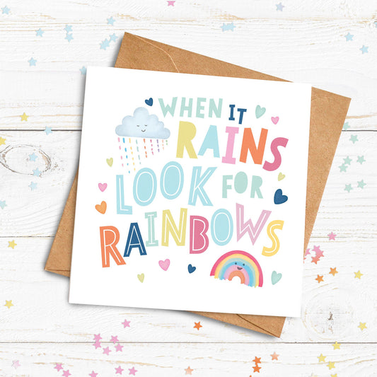 When It Rains Look For Rainbows Card. Cute Card. Get Well Soon Card. Lockdown Cards. Send Direct.