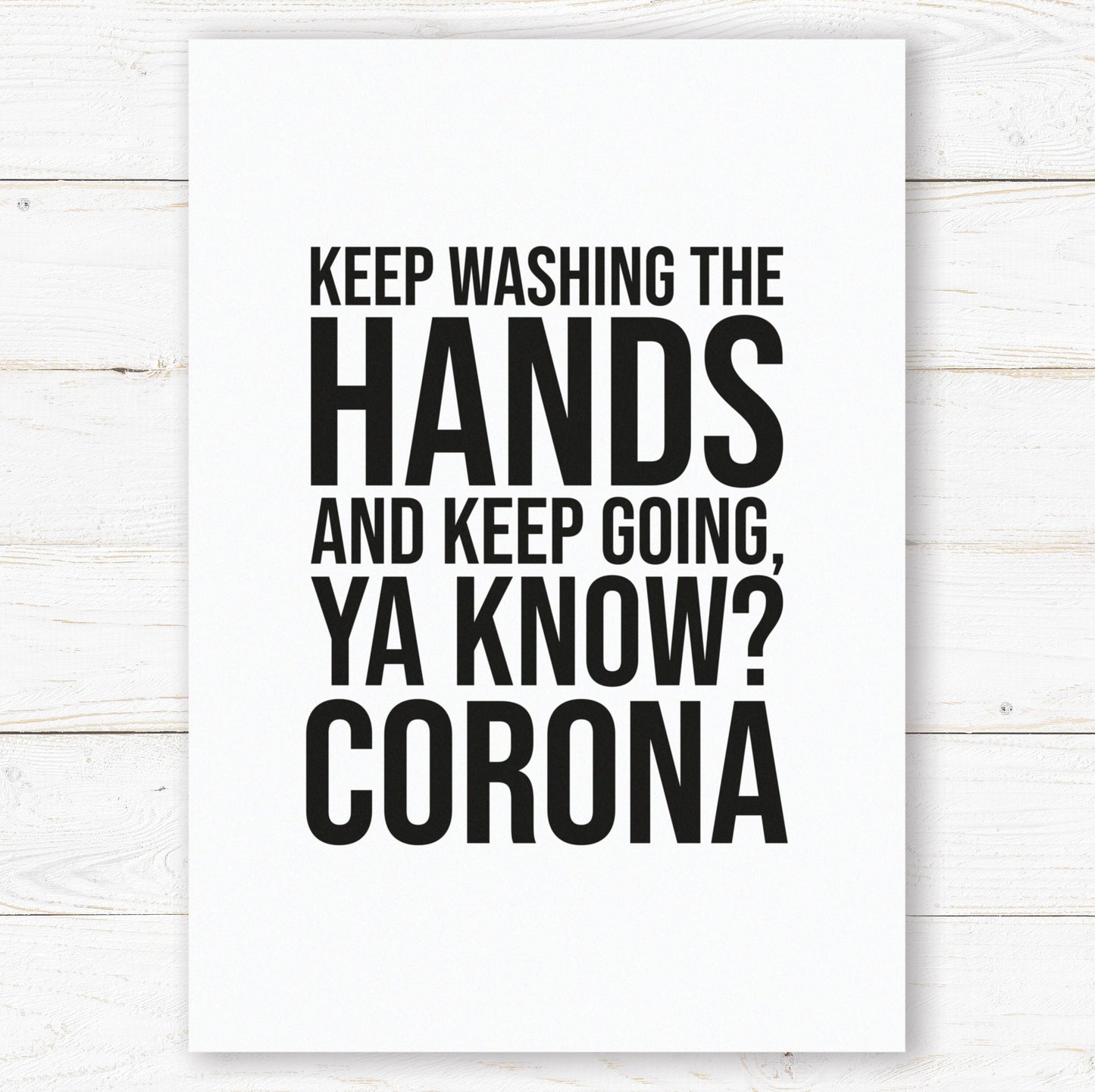 Keep Washing The Hands Print. Gemma Collins Quote. Tik Tok Prints. Lockdown Prints. Living Room, Kitchen, Bedroom Prints. Funny Prints.