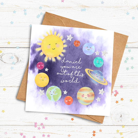 Out of this World Card. Personalised Space Card. Cute Planets Card. Personalised Birthday Card. Send Direct Option.