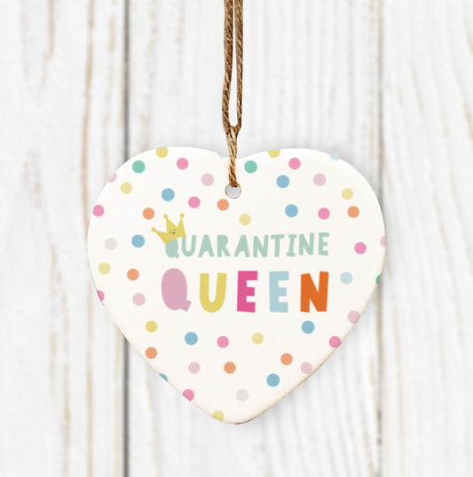 Quarantine Queen Hanging Heart. CuteDecoration. Thinking of you gift. Lockdown Gift. Thank you gift. Get well soon. Ceramic ornament