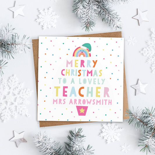 Merry Christmas to a lovely Teacher card. Personalised Christmas Card. Festive Rainbow Card. Christmas Teacher Cards. Send Direct Option.
