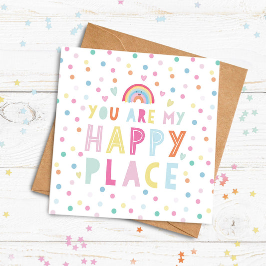 You Are My Happy Place  Rainbow Card. Personalised Card. Cute Rainbow Card. Cute Lockdown Card. Personalised Valentine.Send Direct Option.