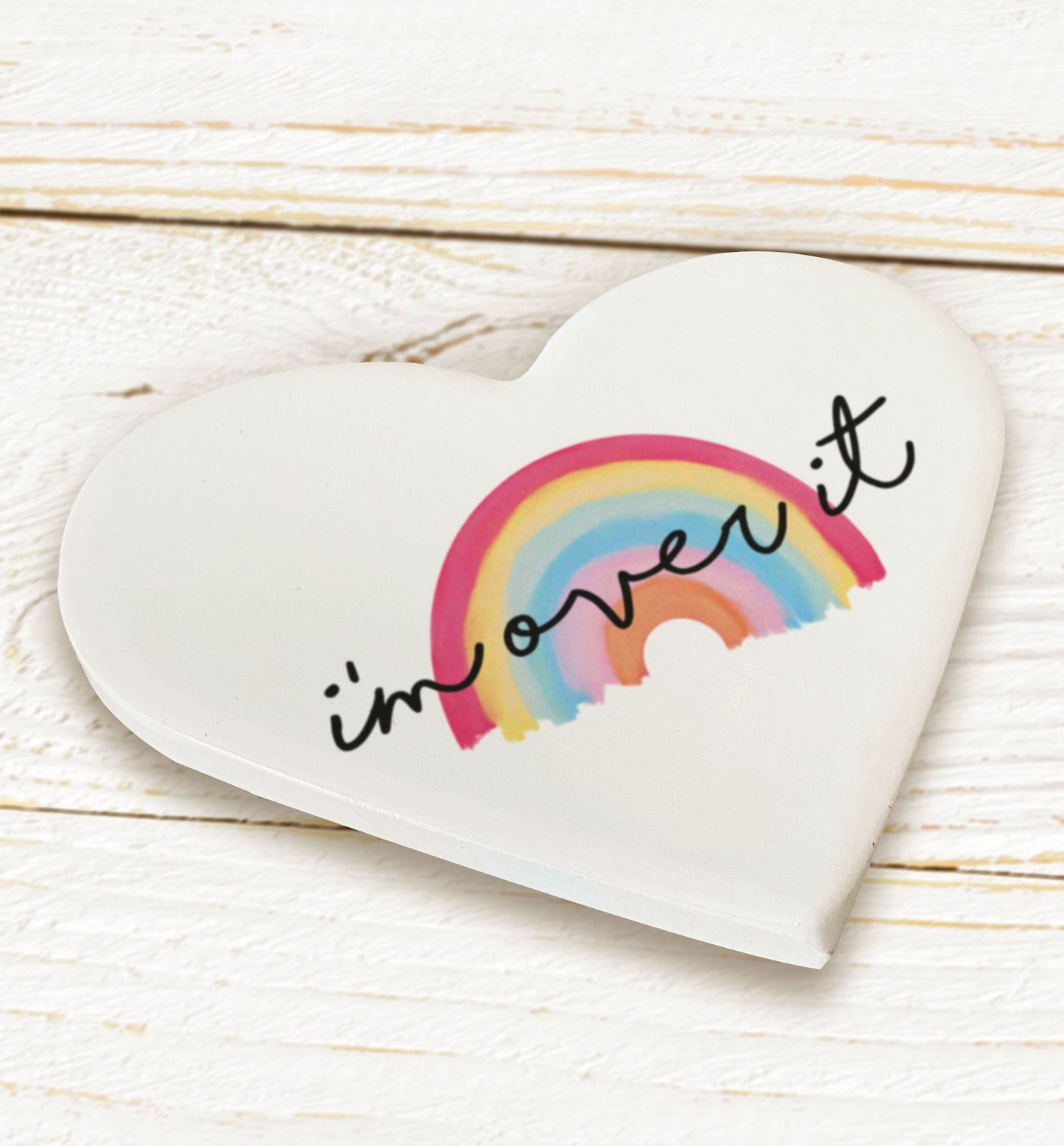I'm Over It Rainbow Ceramic Heart Coaster. Fun gift for best friends. Home office Gift.