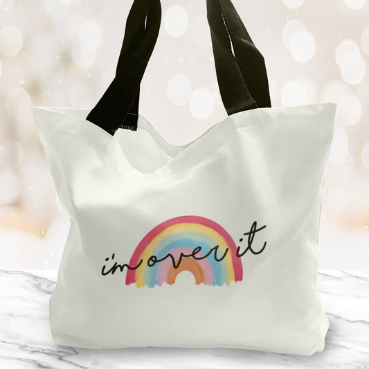 I'm over it Rainbow Large Tote Bag. Large Shopping bag. Birthday Gift. Unique Gift Idea. Cute Tote Bag. Gifts for her. Rainbow Gift.