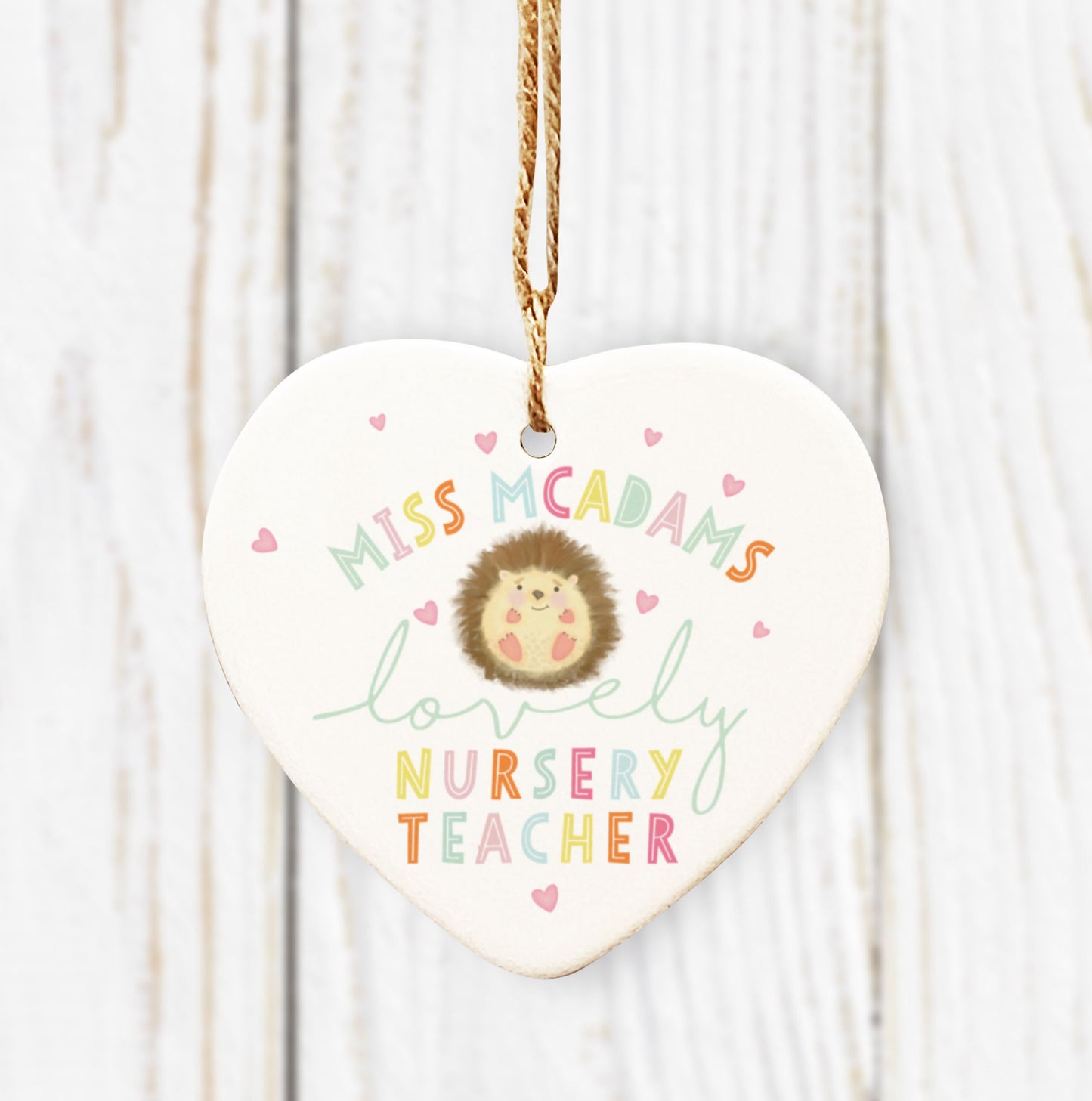 Hedgehog lovely Teacher, Teaching Assistant, Nursery Teacher, Childminder, Nanny Ceramic Heart Decoration. Personalised teacher gift.