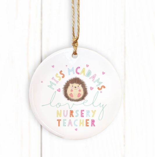 Cute Hedgehog Lovely Teacher, Teaching Assistant, Nursery Teacher, Childminder, Nanny Ceramic Decoration. Personalised teacher gift.